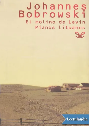 El molino de Levin. Pianos lituanos de Johannes Bobrowski, portada del libro