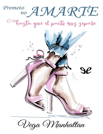 Prometo no amarte hasta que el pacto nos separe de Vega Manhattan, portada del libro
