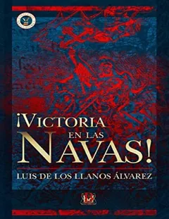 ¡Victoria en Las Navas! - Luis de los Llanos Álvarez