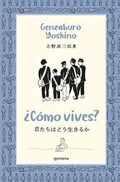 ¿Cómo vives? - Genzaburō Yoshino