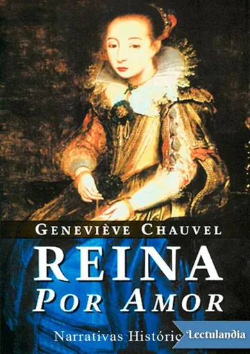 Reina por amor de Geneviève Chauvel, portada del libro