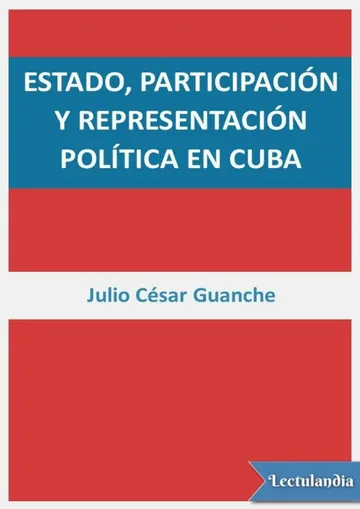 Estado, participación y representación política en Cuba de Julio César Guanche, portada del libro