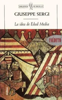 La idea de Edad Media - Giuseppe Sergi