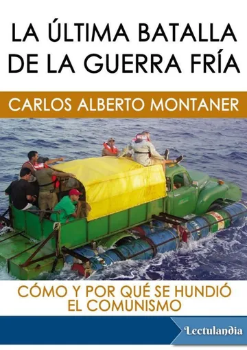 La última batalla de la Guerra Fría de Carlos Alberto Montaner, portada del libro