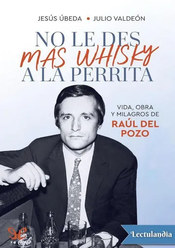 No le des más whisky a la perrita de Jesús Úbeda, portada del libro