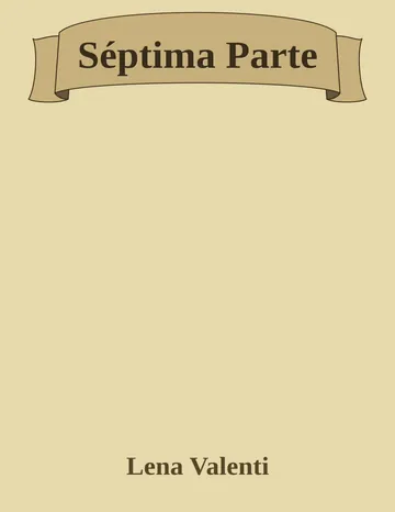 Séptima Parte de Lena Valenti, portada del libro