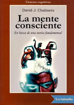 La mente consciente - David J. Chalmers
