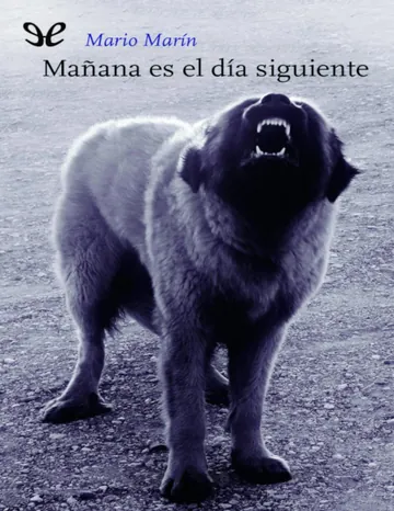 Manana es el dia siguiente de Mario Marín, portada del libro