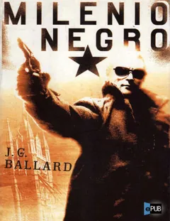 Milenio negro - J. G. Ballard