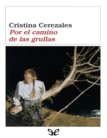 Por el camino de las grullas de Cristina Cerezales Laforet, portada del libro