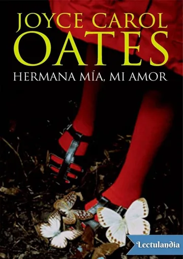 Hermana mía, mi amor de Joyce Carol Oates, portada del libro