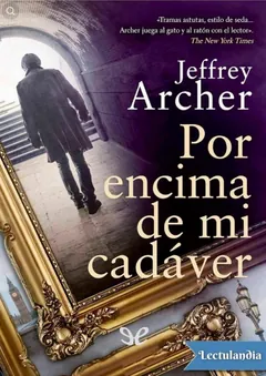 Por encima de mi cadáver - Jeffrey Archer