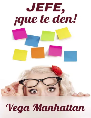 Jefe, !que te den! (Spanish Edition de Vega Manhattan, portada del libro