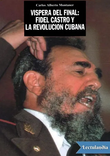 Víspera del final: Fidel Castro y la revolución cubana de Carlos Alberto Montaner, portada del libro