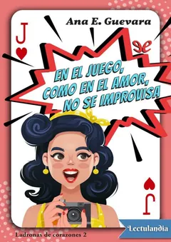 En el juego, como en el amor, no se improvisa - Ana E. Guevara