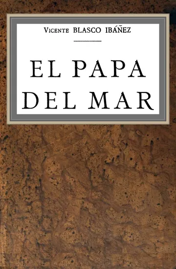 El papa del mar de Vicente Blasco Ibáñez, portada del libro