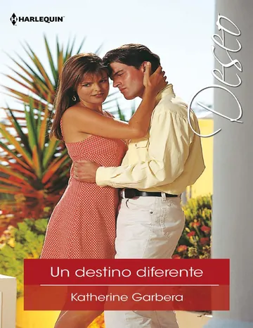 Un destino diferente de Katherine Garbera, portada del libro