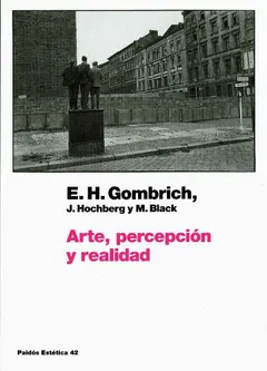Arte, percepción y realidad - Ernst H. Gombrich