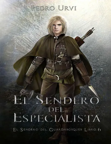 El Sendero del Especialista: (El Sendero del Guardabosques, Libro 6) de Pedro Urvi, portada del libro