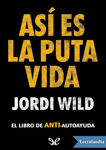 Así es la puta vida de Jordi Wild, portada del libro