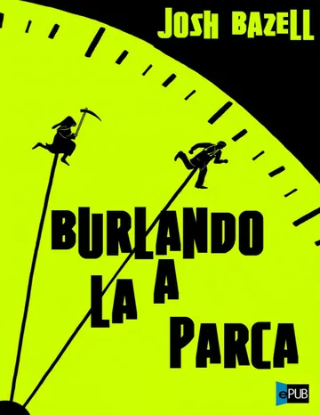 Burlando a la parca de Josh Bazell, portada del libro
