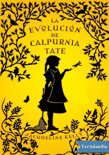 La evolución Calpurnia Tate de Jacqueline Kelly, portada del libro