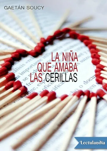 La niña que amaba las cerillas de Gaetán Soucy, portada del libro