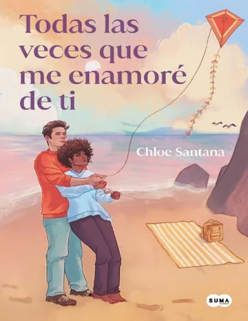 Todas las veces que me enamore de t de Chloe Santana, portada del libro