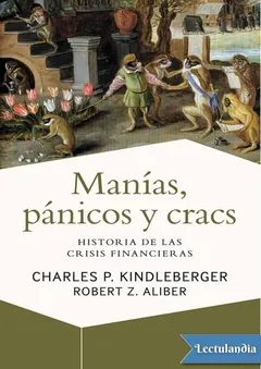 Manías, pánicos y cracs - Charles P. Kindleberger