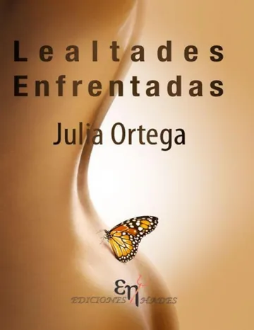 Lealtades Enfrentadas de Julia Siles Ortega, portada del libro