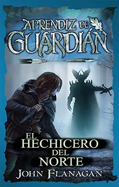 El Hechicero del Norte - John Flanagan