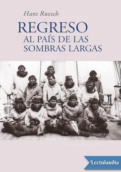 Regreso al país de las sombras largas - Hans Ruesch