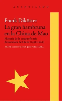La gran hambruna en la China de Mao - Frank Dikötter