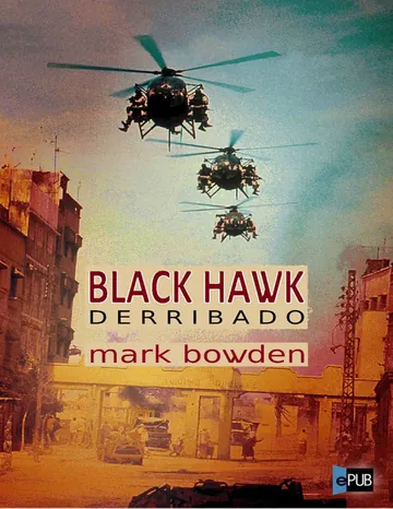 Black Hawk derribado de Mark Bowden, portada del libro