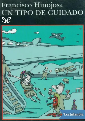 Un tipo de cuidado de Francisco Hinojosa, portada del libro