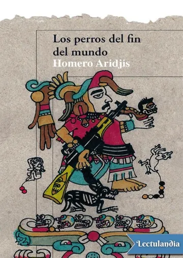 Los perros del fin del mundo de Homero Aridjis, portada del libro