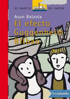 El efecto Guggenheim Bilbao - Asun Balzola