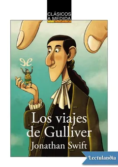 Los viajes de Gulliver - Jonathan Swift