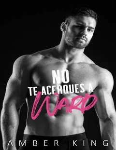 No te acerques a Ward - Amber King