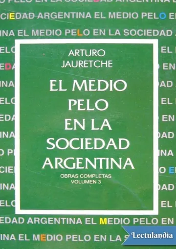 El medio pelo en la sociedad argentina de Arturo Jauretche, portada del libro
