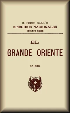 El Grande Oriente - Benito Pérez Galdós