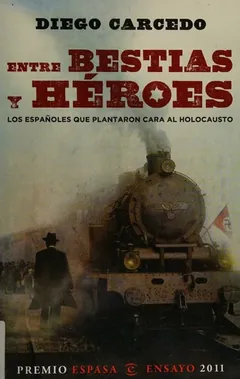 Entre bestias y héroes - Diego Carcedo