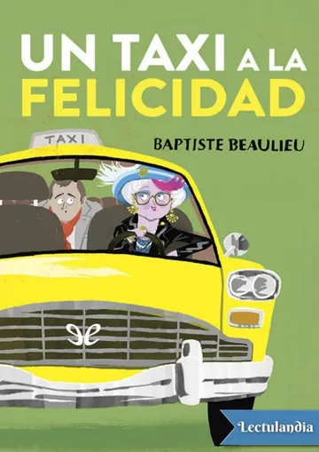 Un taxi a la felicidad de Baptiste Beaulieu, portada del libro