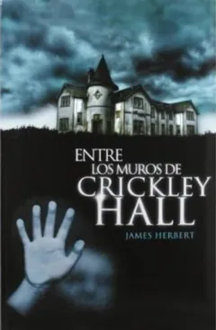 Entre los muros de Crickley Hall - James Herbert