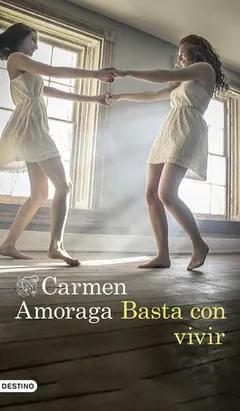 Basta con vivir de Carmen Amoraga, portada del libro