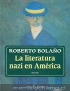 La literatura nazi en América - Roberto Bolano