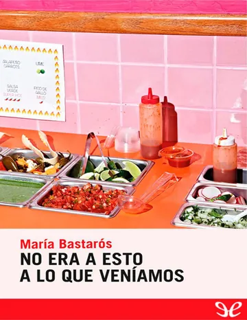 No era esto a lo que veníamos de María Bastarós, portada del libro