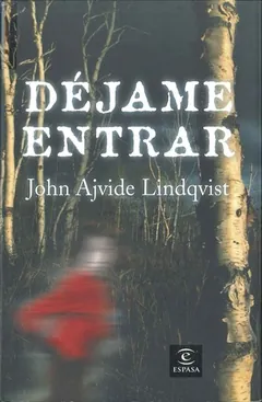 Déjame entrar - John Ajvide Lindqvist