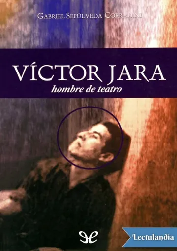 Víctor Jara, hombre de teatro de Gabriel Sepúlveda Corradini, portada del libro