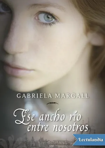 Ese ancho río entre nosotros de Gabriela Margall, portada del libro